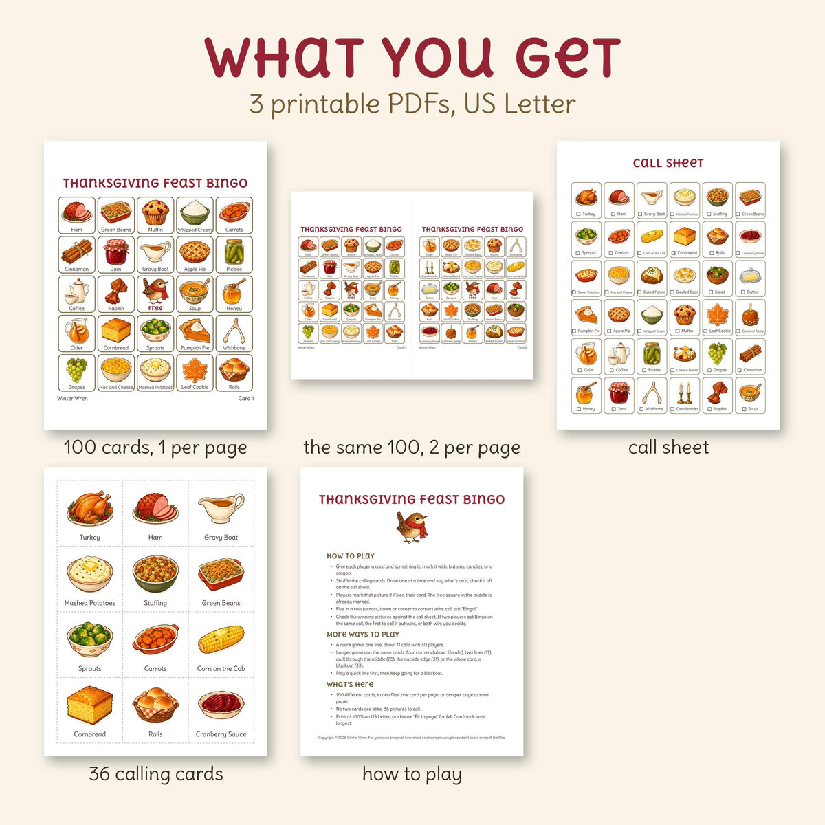 What's in the Thanksgiving Feast bingo download: 100 cards one per page, the same cards two per page, a call sheet, 36 calling cards and how to play.
